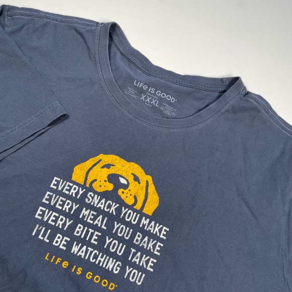 Life‎ is Good Crusher Mens XXXL TShirt Dog Graphic Every Snack You Make - Picture 1 of 8